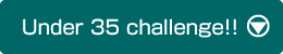 Under 35 challenge!!