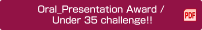 Oral_Presentation Award / Under 35 challenge!!
