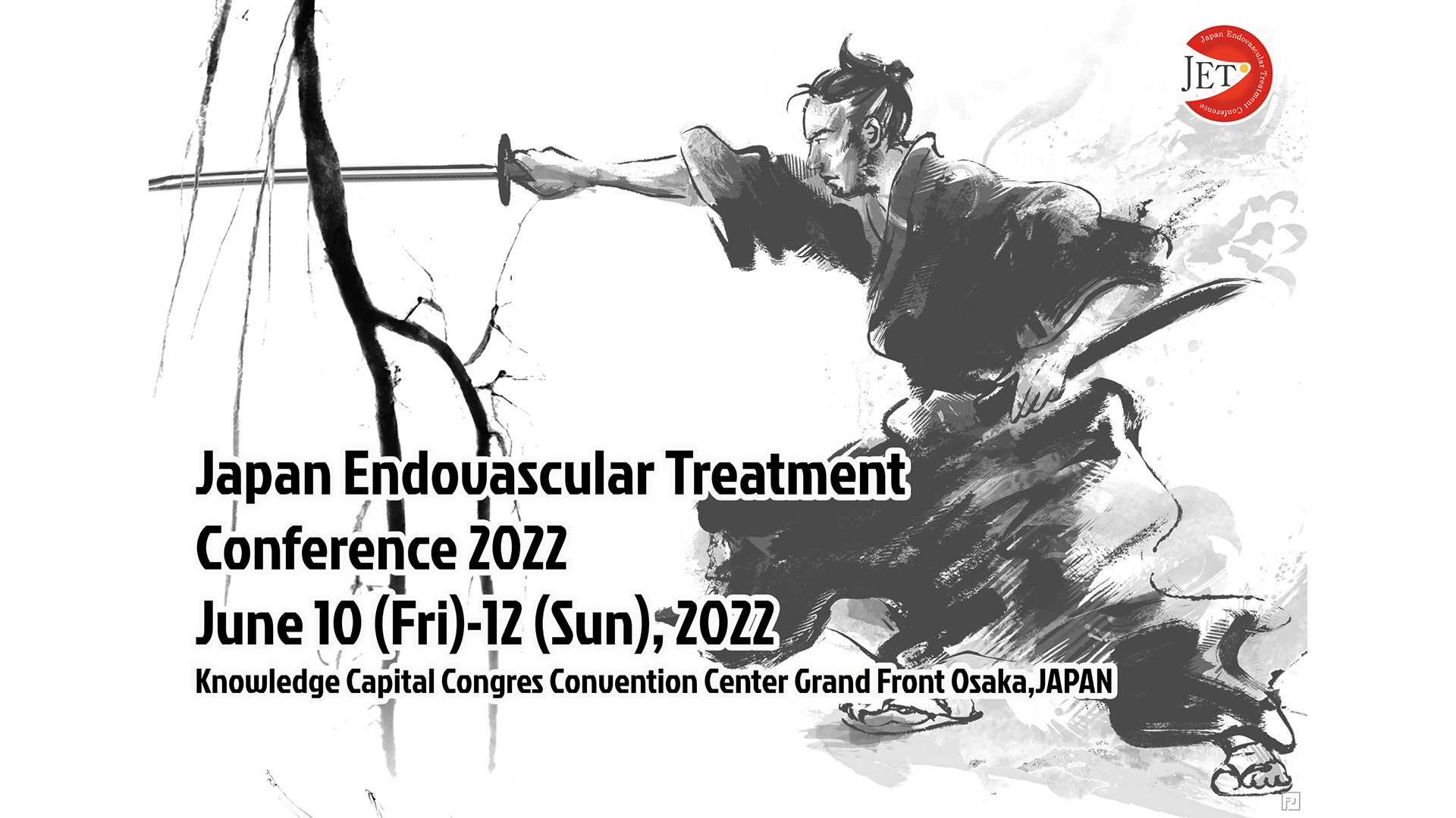 Japan Endovascular Treatment Conference 2022 June10 (Fri) – 12 (Sun), 2022