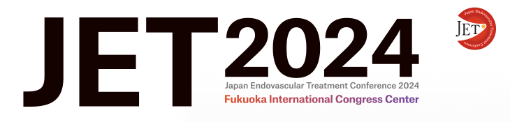 Japan Endovascular Treatment Conference 2024 (JET2024)　会場：福岡国際会議場