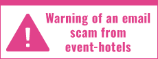 Warning of an email scam from event-hotels